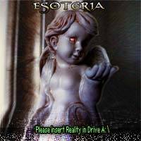 Esoteria : Insert Reality Into Drive A